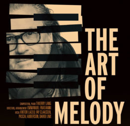 « The Art of Melody » : Pascal Auberson est l’invité du pianiste Thierry Lang à Equilibre-Nuithonie (Fribourg)