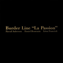 Borderline « La Passion »